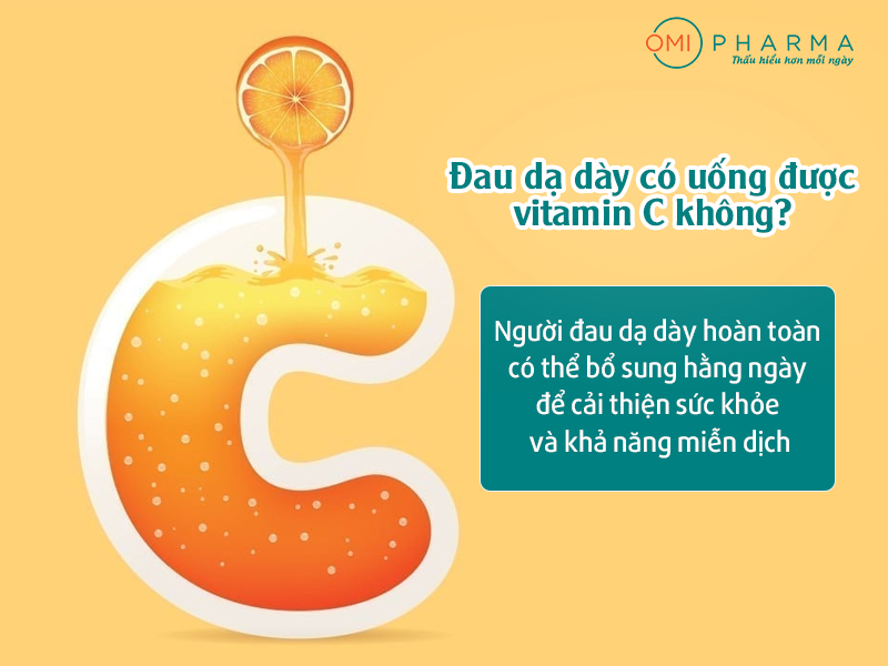[Giải đáp] Đau dạ dày có uống được vitamin C không?-3